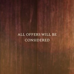 All offers will be considered! Please reach out